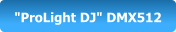 "ProLight DJ" DMX512